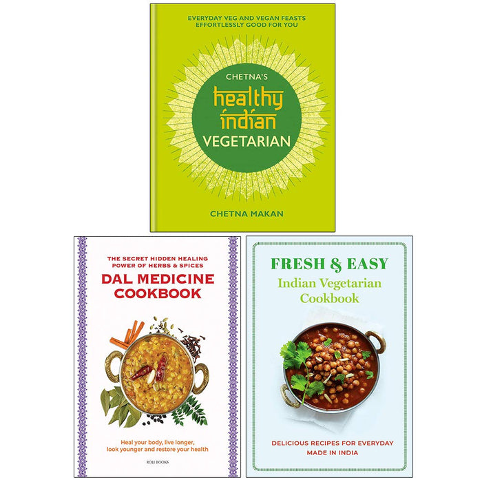 Chetna's Healthy Indian Vegetarian [Hardcover], Dal Medicine Cookbook, Fresh & Easy Indian Vegetarian Cookbook 3 Books Collection Set - The Book Bundle