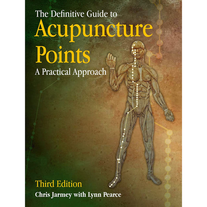 The Definitive Guide To Acupuncture Points: A Practical Approach | The ...