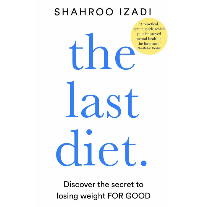 Shahroo Izadi 3 Books Set (The Last Diet, The Kindness Method, The Kindness Method: The Highly Effective ) - The Book Bundle