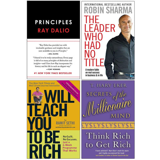 Principles Life and Work [Hardcover], The Leader Who Had No Title, I Will Teach You To Be Rich, Secrets of the Millionaire Mind 4 Books Collection Set - The Book Bundle