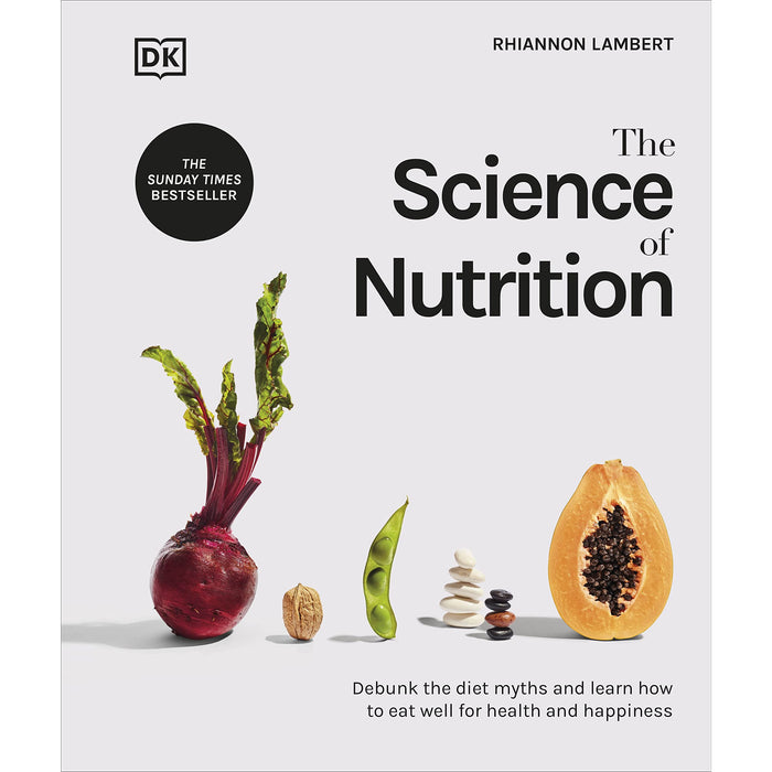 The Science of Nutrition: Debunk the Diet Myths and Learn by Rhiannon Lambert - The Book Bundle