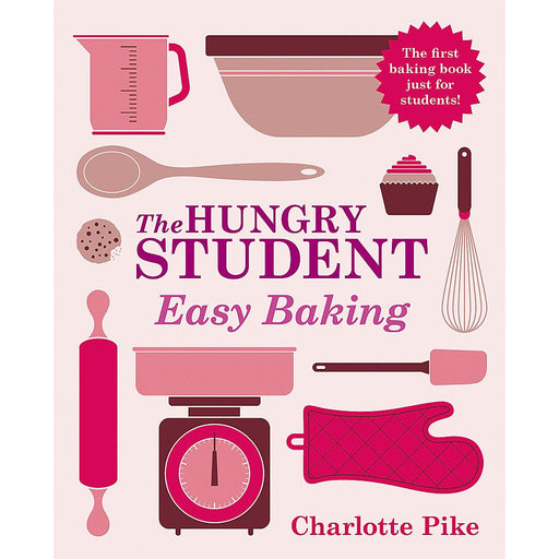 The Hungry Student Easy Baking (Home & Garden) by Charlotte Pike - The Book Bundle