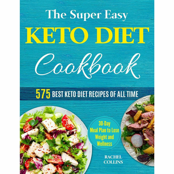 The Super Easy Keto Diet Cookbook: 575 Best Keto Diet Recipes of All Time (30-Day Meal Plan to Lose Weight and Wellness) - The Book Bundle