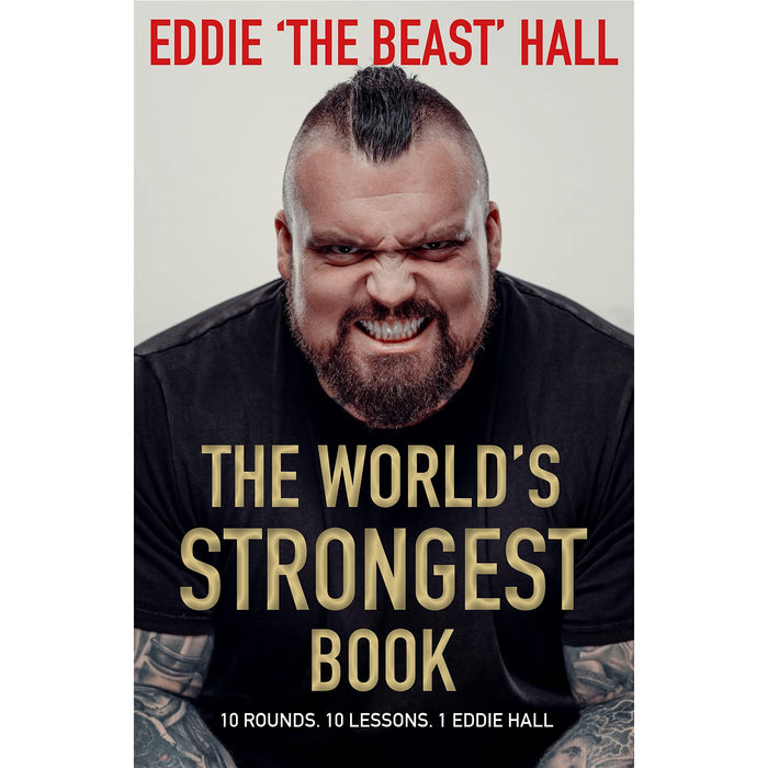 The World's Strongest Book: Ten Lessons in Strength and Resilience from the Legendary Strongman - The Book Bundle