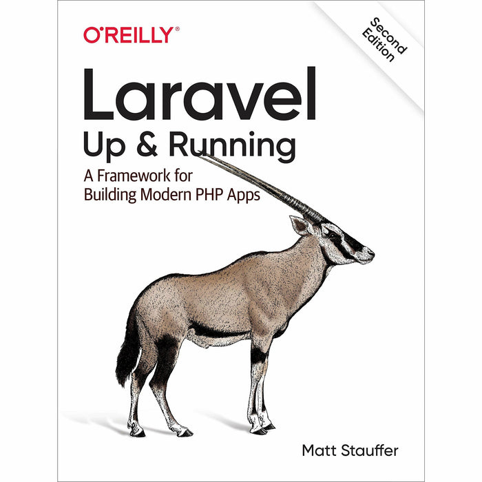 Laravel: Up & Running: A Framework for Building Modern PHP Apps - The Book Bundle
