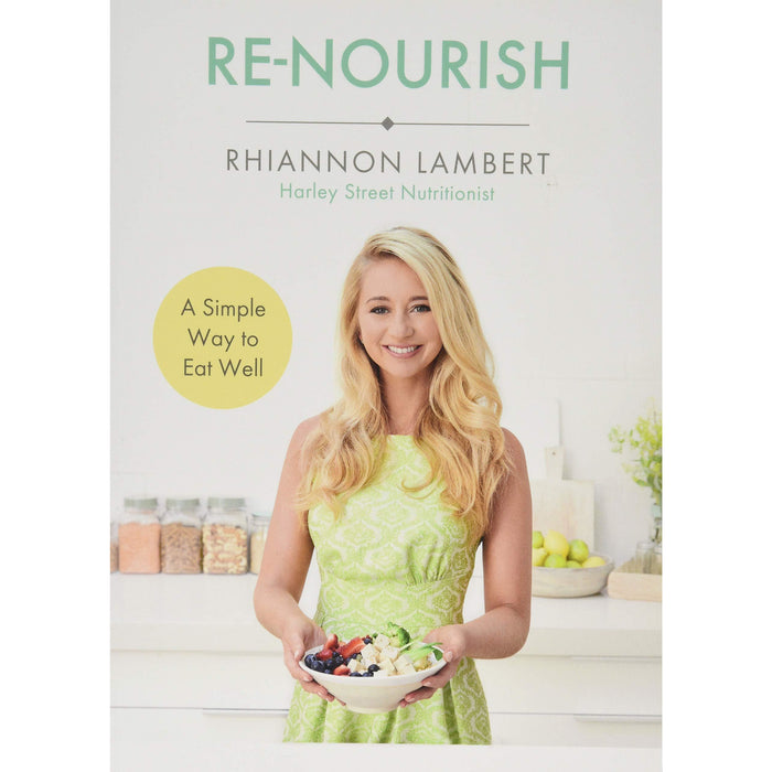 Re-Nourish: A Simple Way to Eat Well - The Book Bundle