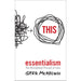 The One Thing, Essentialism, So Good They Cant Ignore You, Deep Work 4 Books Collection Set - The Book Bundle