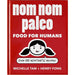 Nom Nom Paleo: Food for Humans (Volume 1) By Michelle Tam - The Book Bundle