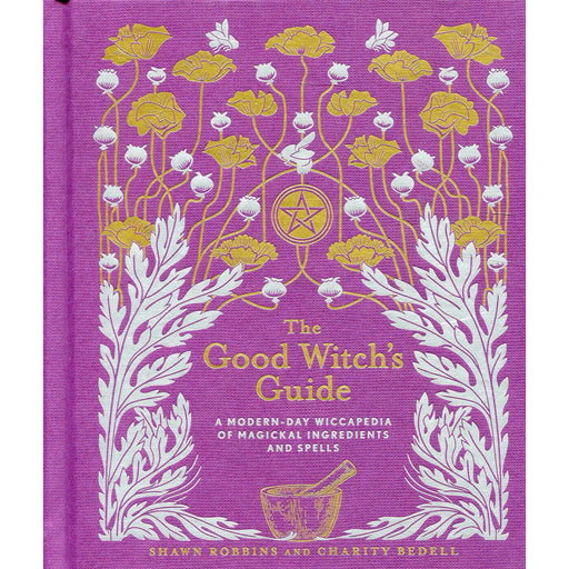 The Good Witch's Guide: A Modern-Day Wiccapedia of Magickal Ingredients and Spells - The Book Bundle