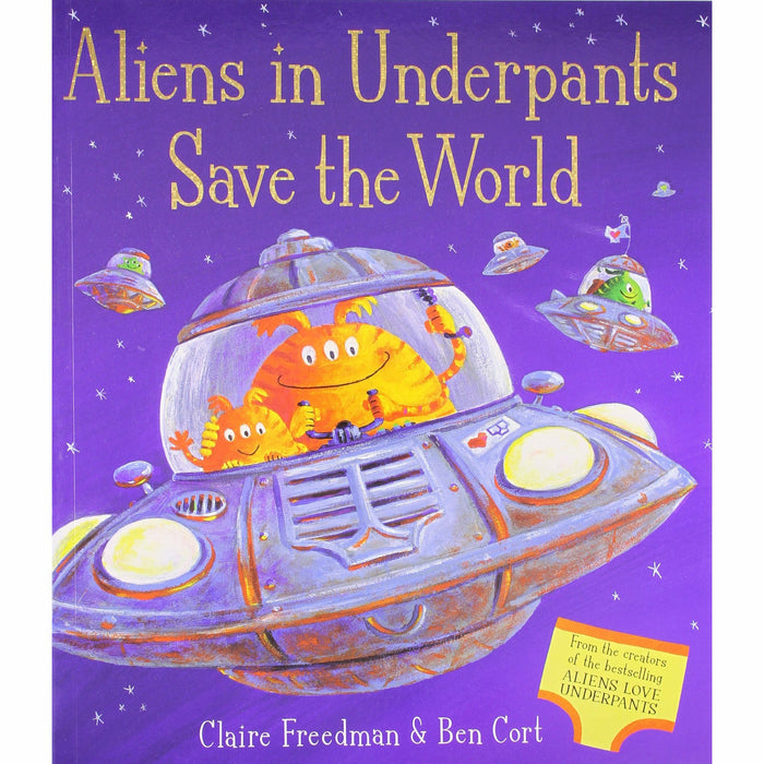 Aliens Love Underpants!, Book by Claire Freedman, Ben Cort, Official  Publisher Page