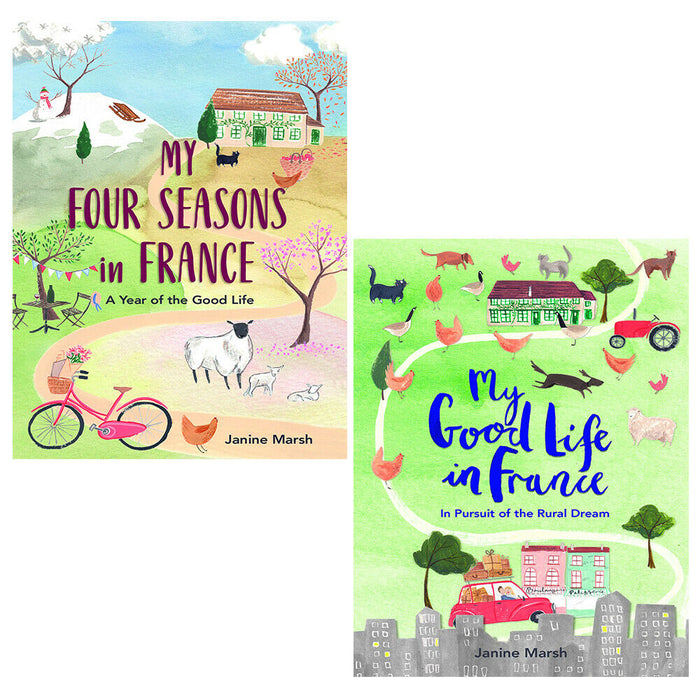 My Four Seasons in France: A Year of the Good Life (The Good Life France) by Janine Marsh - The Book Bundle