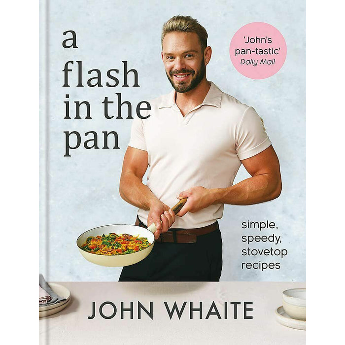 John Whaite 2 Books Collection Set (Recipes for Every Day,A Flash in the Pan) - The Book Bundle