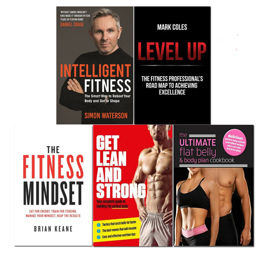 Intelligent Fitness, Level Up, The Fitness Mindset, Get Lean And Strong, The Ultimate Flat Belly & Body Plan Cookbook 5 Books Set - The Book Bundle