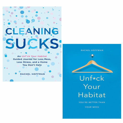 Rachel Hoffman Collection 2 Books Set Cleaning Sucks, Unfck Your Habitat - The Book Bundle