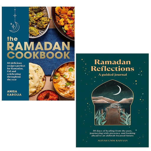 Ramadan Cookbook Anisa Karolia,Ramadan Reflections Aliyah Um Raiyaan 2 Books Set - The Book Bundle