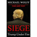 Michael Wolff Collection 3 Books Set Fire and Fury, Landslide, Siege Trump Under - The Book Bundle