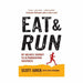 Eat and Run: My Unlikely Journey to Ultramarathon Greatness by Scott Jurek - The Book Bundle